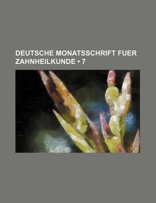 Book cover for Deutsche Monatsschrift Fuer Zahnheilkunde (7)