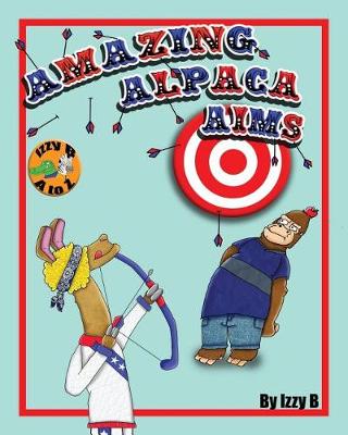 Cover of Amazing Alpaca Aims