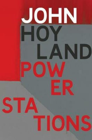 Cover of John Hoyland: Power Stations