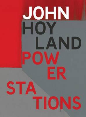 Book cover for John Hoyland: Power Stations