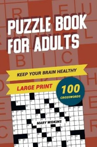 Cover of Keep Your Brain Healthy! Puzzle Book For Adults 100 Crosswords