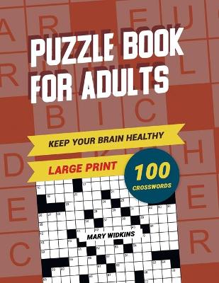 Book cover for Keep Your Brain Healthy! Puzzle Book For Adults 100 Crosswords