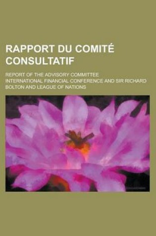 Cover of Rapport Du Comite Consultatif; Report of the Advisory Committee