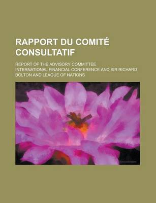 Book cover for Rapport Du Comite Consultatif; Report of the Advisory Committee