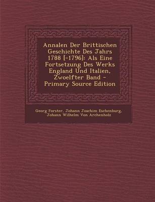 Book cover for Annalen Der Brittischen Geschichte Des Jahrs 1788 [-1796]