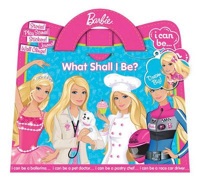Book cover for Barbie: What Shall I Be?