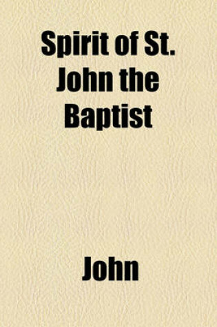 Cover of Spirit of St. John the Baptist