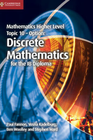 Cover of Mathematics Higher Level for the IB Diploma Option Topic 10 Discrete Mathematics