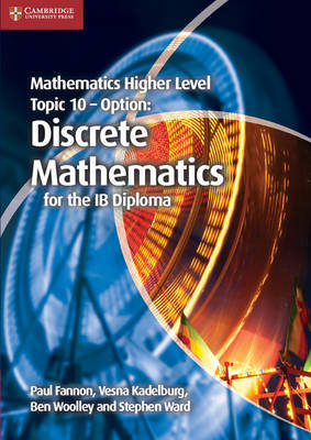 Book cover for Mathematics Higher Level for the IB Diploma Option Topic 10 Discrete Mathematics