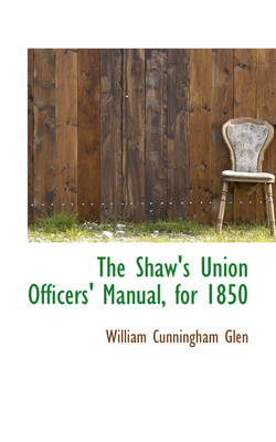 Book cover for The Shaw's Union Officers' Manual, for 1850