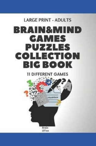 Cover of Brain & Mind Games Puzzles Collection Big Book