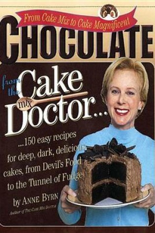 Cover of Chocolate from the Cake Mix Doctor