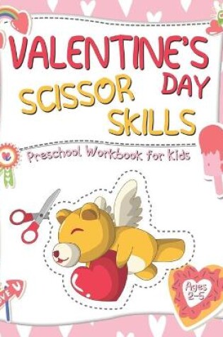 Cover of Valentine's Day Scissor Skills Preschool Workbook for Kids