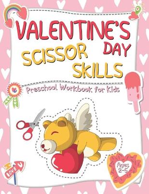 Book cover for Valentine's Day Scissor Skills Preschool Workbook for Kids