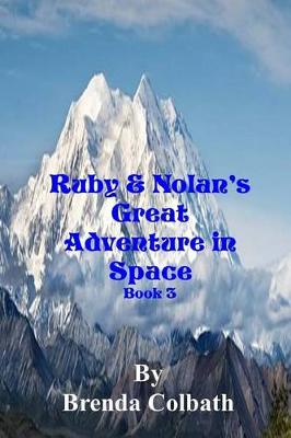 Book cover for Ruby and Nolan's Great Adventure in Space Book 3