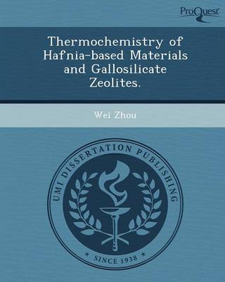 Book cover for Thermochemistry of Hafnia-Based Materials and Gallosilicate Zeolites