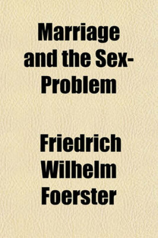 Cover of Marriage and the Sex-Problem