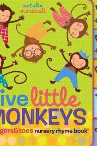 Cover of Five Little Monkeys: A Fingers & Toes Nursery Rhyme Book