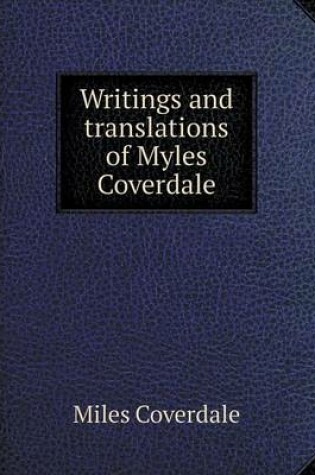 Cover of Writings and translations of Myles Coverdale