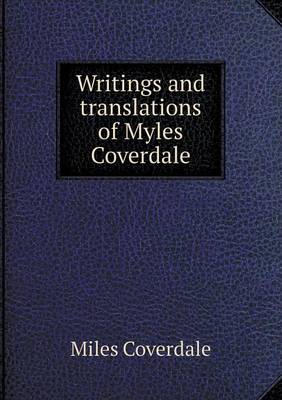 Book cover for Writings and translations of Myles Coverdale