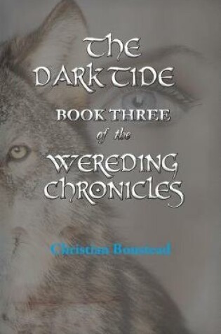 Cover of The Dark Tide, Book Three of the Wereding Chronicles