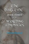 Book cover for The Dark Tide, Book Three of the Wereding Chronicles
