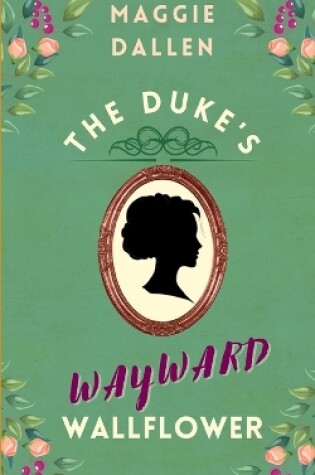 The Duke's Wayward Wallflower