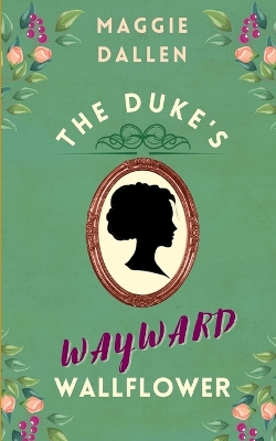 Book cover for The Duke's Wayward Wallflower