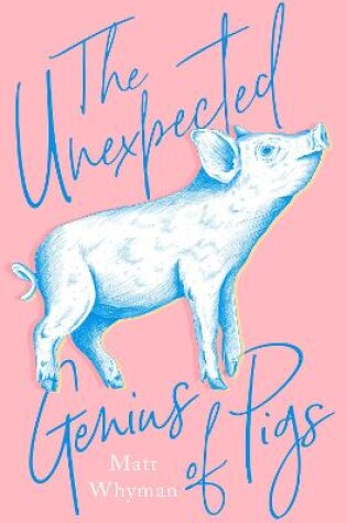 Cover of The Unexpected Genius of Pigs