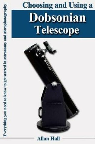 Cover of Choosing and Using a Dobsonian Telescope