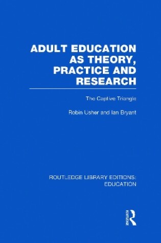 Cover of Adult Education as Theory, Practice and Research