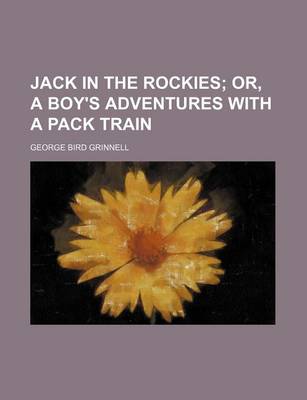 Book cover for Jack in the Rockies; Or, a Boy's Adventures with a Pack Train