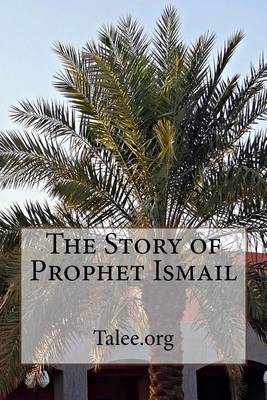 Book cover for The Story of Prophet Ismail