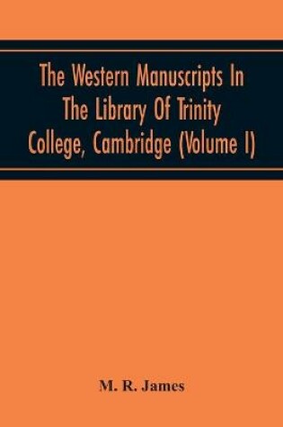 Cover of The Western Manuscripts In The Library Of Trinity College, Cambridge