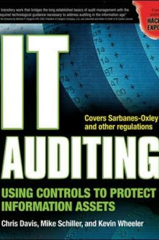 Cover of IT Auditing: Using Controls to Protect Information Assets