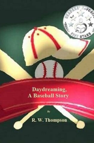 Cover of Daydreaming, A Baseball Story