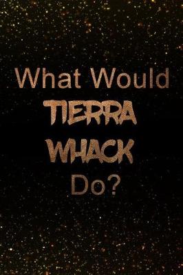Book cover for What Would Tierra Whack Do?