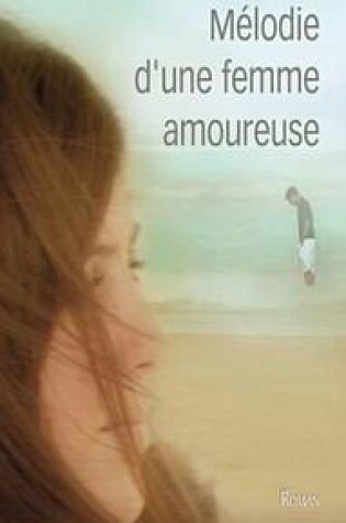 Cover of Melodie D'Une Femme Amoureuse