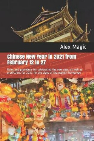 Cover of Chinese New Year in 2021 from February 12 to 27
