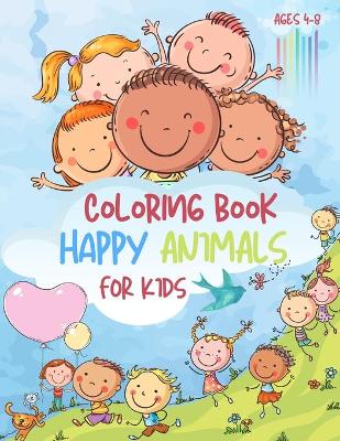 Book cover for Coloring Book For Kids Happy Animals