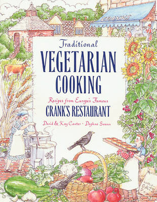 Book cover for Traditional Vegetarian Cooking Recipes from Europe's Famous Crank Restaurant