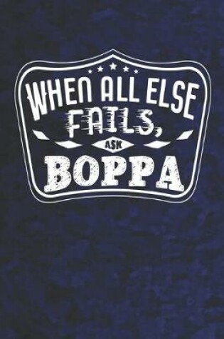 Cover of When All Else Fails Ask Boppa