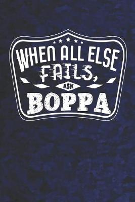 Book cover for When All Else Fails Ask Boppa