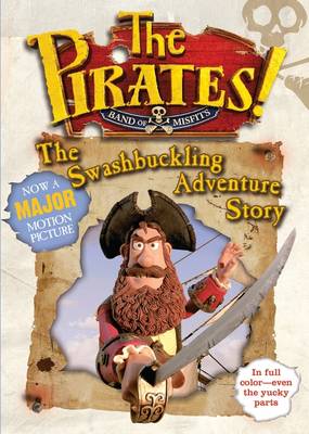 Cover of The Pirates! Band of Misfits: The Swashbuckling Adventure Story