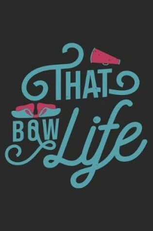 Cover of That Bow Life