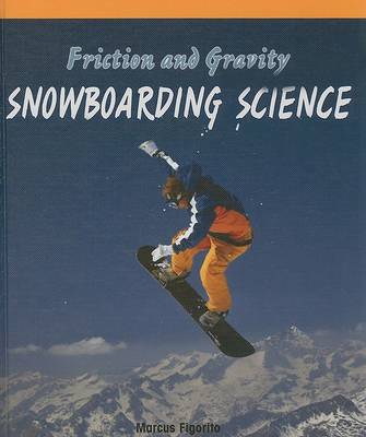 Book cover for Friction and Gravity: Snowboarding Science