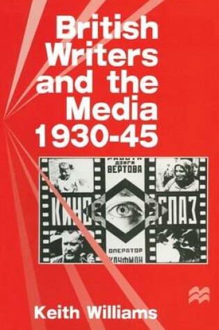 Cover of British Writers and the Media, 1930-45