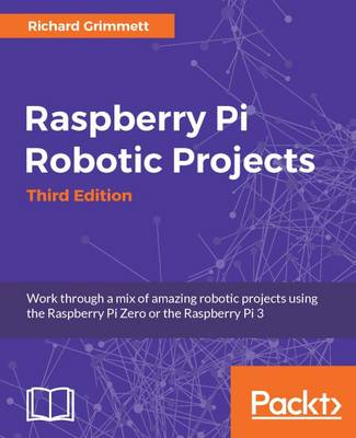 Book cover for Raspberry Pi Robotic Projects - Third Edition