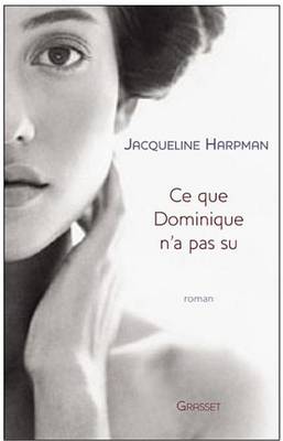 Book cover for Ce Que Dominique N'a Pas Su