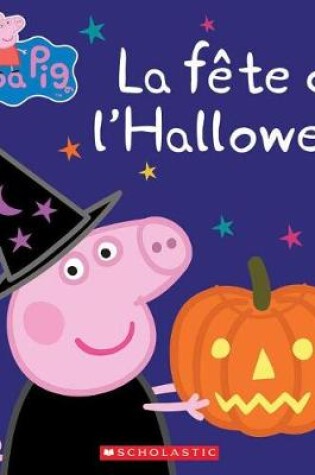 Cover of Peppa Pig: La Fête de l'Halloween